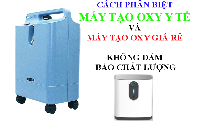 Cách phân biệt máy tạo oxy chuẩn oxy y tế